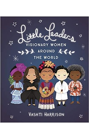 Little Leaders: Visionary Women Around the World 